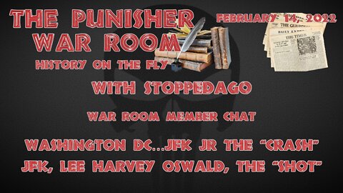 The Punisher History on the Fly 02/14/22: Washington, Kennedys, & the Constitution