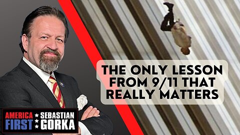 Sebastian Gorka FULL SHOW: The only lesson from 9/11 that really matters