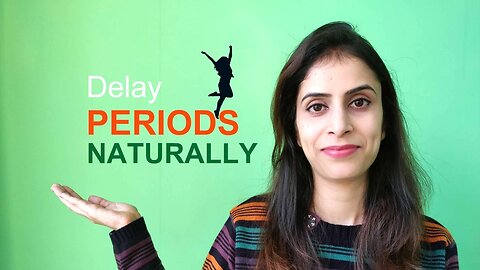 How to Delay Periods Naturally | Home Remedies to delay periods naturally