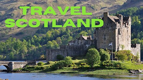Discover the Majesty of Scotland's Top Destinations in 4K