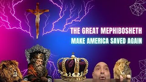 The Great Mephibosheth - Make America Saved Again