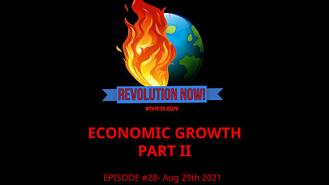 Revolution Now! with Peter Joseph | Ep #28 | Aug 29th 2021