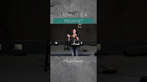 Lazarus is a prophet