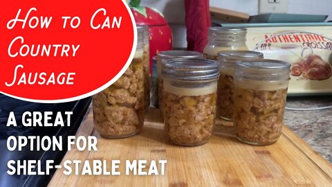 PREPPER PANTRY - How to Can Sausage - Shelf-stable for quick meals and helps save money! #prepare
