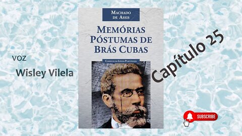 Capítulo 25 | Memórias Póstumas de Brás Cubas | Na Tijuca