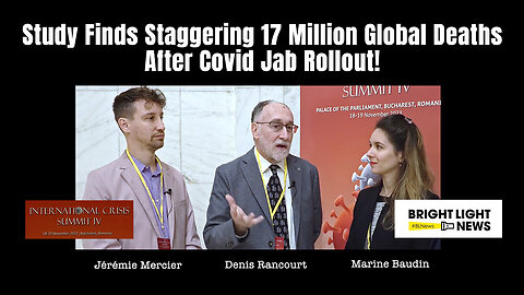 Study Finds Staggering 17 Million Global Deaths After Covid Jab Rollout (Rancourt, Baudin & Mercier)