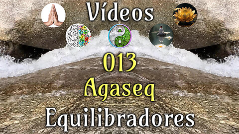 013 Agaseq - Vídeos Equilibradores de hemisferios cerebrales