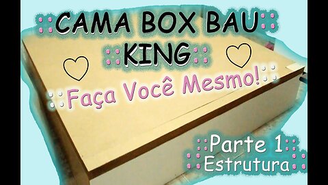 Como Fazer Cama Box Baú King Size PARTE1 |DIÁRIO DE REFORMA QUARTO #3