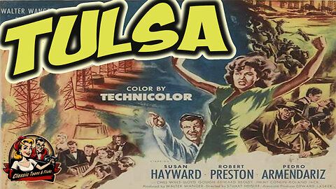 Tulsa (1949) - A Classic Western Drama About Love, Greed, and Redemption