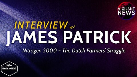 Vigilant News Interview: James Patrick, Nitrogen 2000 – The Dutch Farmers’ Struggle