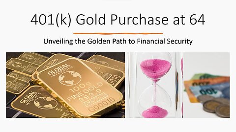 401(k) Gold Purchase At 64 - Unveiling The Golden Path To Financial Security