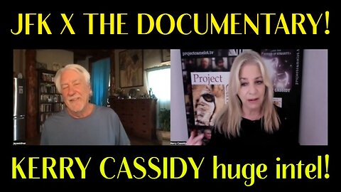 KERRY CASSIDY & JAY WEIDNER : JFK X THE DOCUMENTARY!
