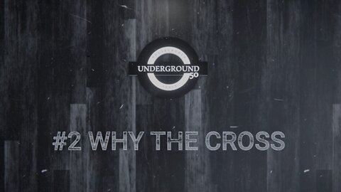 02 Why the Cross