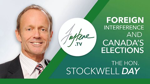 Foreign Interference and Canada’s Elections with The Hon. Stockwell Day