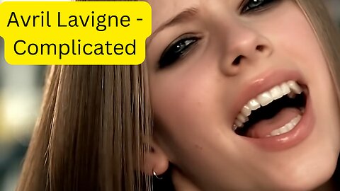 Avril Lavigne - Complicated video 0.3 2033