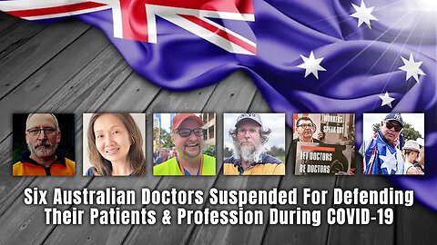 Six Australian Doctors Suspended For Defending Their Patients & Profession During COVID-19