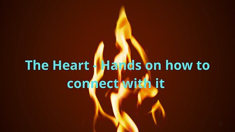 #83: The Heart – Hands on how to connect with it