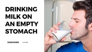 Drinking milk on an emty stomach is good or bad