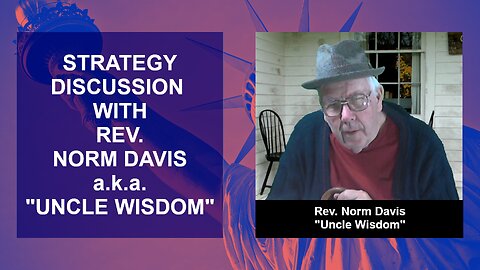 August 16, 2023 BRR Strategy Discussion with Norm Davis, "Uncle Wisdom"