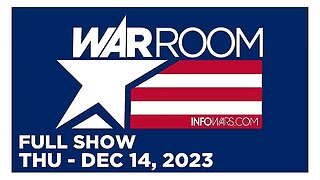 WAR ROOM (Full Show) 12_14_23 Thursday