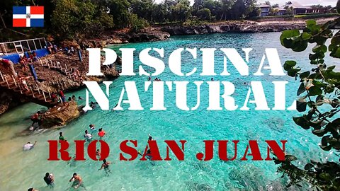 Rio San Juan, Dominican Republic. La Piscina Natural