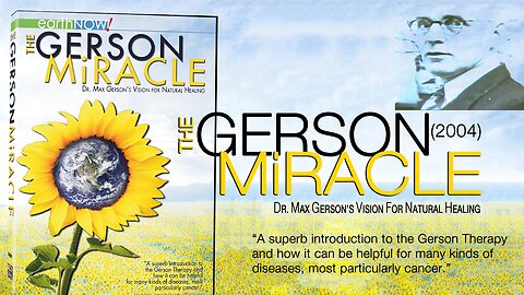 A WAKE UP CALL The Gerson Miracle - Dr. Max Gerson's Vision for Natural Healing (2004)