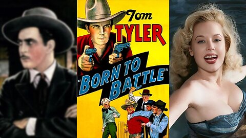 BORN TO BATTLE (1935) Tom Tyler, Jean Carmen & Earl Dwire | Western | B&W