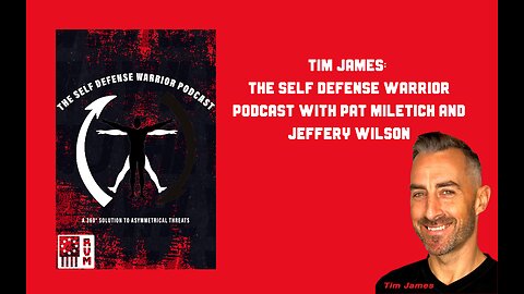 Tim James: The Self Defense Warrior Podcast With Pat Miletich and Jeffery Wilson