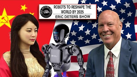 Robots To Reshape The World By 2025 | Eric Deters Show