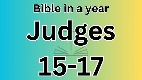 Judges 15-17