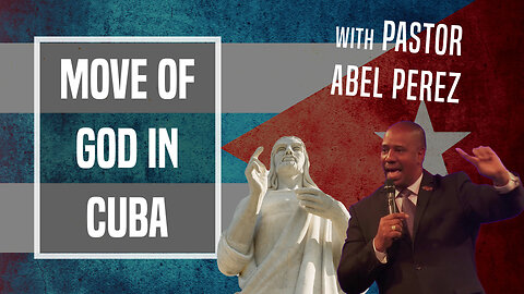 Move of God in Cuba - Ep 356 - 9-2-2023