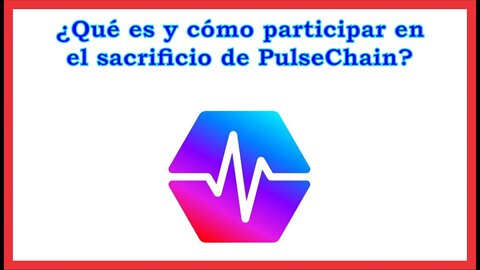 Como participar en el Sacrificio de PulseChain