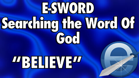 E-SWORD looking at the word "BELIEVE"