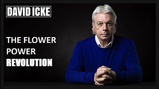 David Icke - The Flower Power Revolution - Dot-Connector Videocast (Aug 2018)