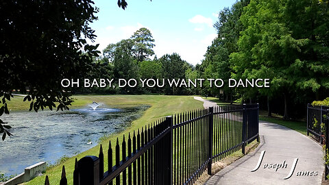OH BABY, DO YOU WANT TO DANCE (Lyric Video Mastered) | Joseph James