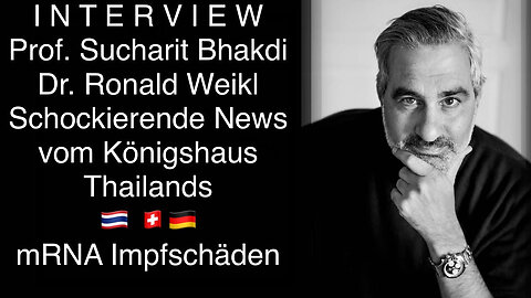 K O N K R E T: Prof. Sucharit Bhakdi, Dr. Ronny Weikl - Schockierende News aus dem Thai Königshaus