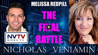 Melissa Redpill Discusses The Final Battle with Nicholas Veniamin