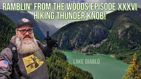 Ramblin' From The Woods Episode XXXVI : HIKING THUNDER KNOB