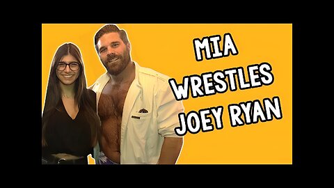 Mia Khalifa Wrestles Joey Ryan