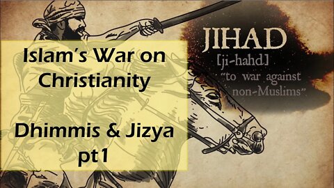 Islam's War on Christianity - Dhimmis, Jizya and Sharia Law pt1