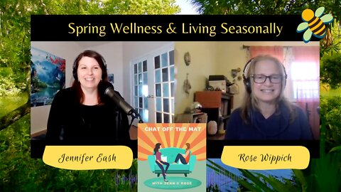 Chat Off The Mat: Spring Wellness & Living Seasonally
