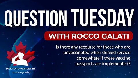 Question Tuesday with Rocco-Is there any recourse for those who are unvaccinated when denied service