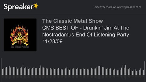 CMS BEST OF - Drunkin' Jim At The Nostradamus End Of Listening Party 11/28/09