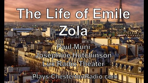 The Life of Emile Zola - Paul Muni - Josephine Hutchinson - Lux Radio Theater