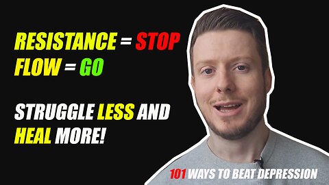 Dealing With Resistance and Exploiting Flow - Improve your Mental Health with Less Struggle!