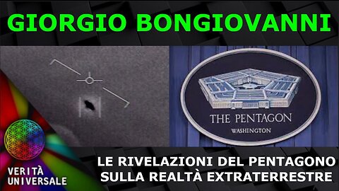 Giorgio Bongiovanni - Le rivelazioni del pentagono sulla realtà extraterrestre