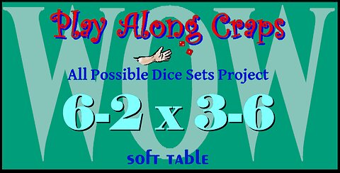 6-2x3-6 Dice Set at Soft Table