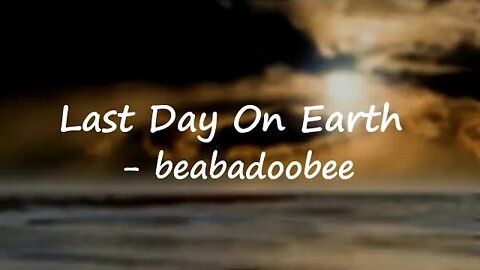 beabadoobee - Last Day On Earth (Lyrics) 🎵