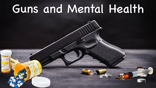 Guns and Mental Health