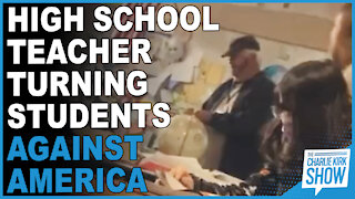 High School Teacher Caught On Camera Turning Students Against America